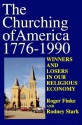 The Churching of America, 1776-2005: Winners and Losers in Our Religious Economy - Roger Finke, Rodney Stark