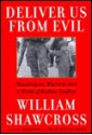 Deliver Us from Evil - William Shawcross