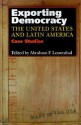 Exporting Democracy: The United States and Latin America - Abraham F. Lowenthal