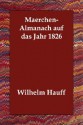 Maerchen-Almanach Auf Das Jahr 1826 - Wilhelm Hauff