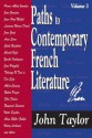 Paths to Contemporary French Literature: Volume 3 - John Taylor