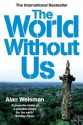 The World Without Us - Alan Weisman