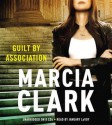 Guilt by Association (Audio) - Marcia Clark, January LaVoy