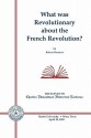 What Was Revolutionary About The French Revolution? - Robert Darnton