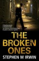 The Broken Ones - Stephen M. Irwin