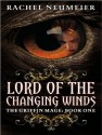 Lord of the Changing Winds - Rachel Neumeier, Emily Durante