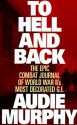 To Hell and Back - Audie Murphy