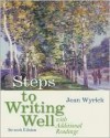 Steps to Writing Well: With Additional Readings - Jean Wyrick