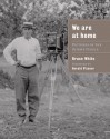 We Are at Home: Pictures of the Ojibwe People - Bruce White, Gerald Vizenor