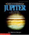 Discovering Jupiter: The Amazing Collision in Space - Melvin A. Berger