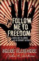 Follow Me to Freedom: Leading and Following As an Ordinary Radical - John M. Perkins, Shane Claiborne