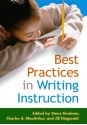 Best Practices in Writing Instruction - Steve Graham, Charles A. MacArthur