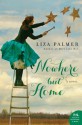 Nowhere but Home: A Novel - Liza Palmer