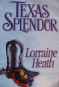 Texas Splendor - Lorraine Heath