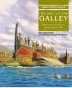 The Age of the Galley: Mediterranean Oared Vessels Since Pre-Classical Times - John Morrison