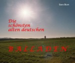 Die schönsten alten deutschen BALLADEN - EBOOK (Die schönsten alten deutschen...) (German Edition) - Sara Blum