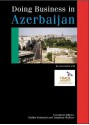 Doing Business in Azerbaijan - Nadine Kettaneh, Nadine Kettaneh, Jonathan Wallace, Jonathan Reuvid