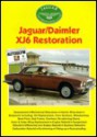 Jaguar/Daimler Xj6 Restoration: Practical Classics & Car Restorer: Practical Classics & Car Restorer - Dave Pollard