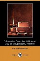 A Selection from the Writings of Guy de Maupassant - Volume I (Dodo Press) - Guy de Maupassant, Robert Arnot, Paul Bourget