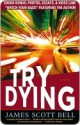 Try Dying: A Novel (Ty Buchanan) - James Scott Bell