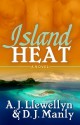 Island Heat - A.J. Llewellyn, D.J. Manly