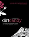 Dirt Candy: A Cookbook: Flavor-Forward Food from the Upstart New York City Vegetarian Restaurant - Amanda Cohen, Ryan Dunlavey, Grady Hendrix