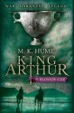 The Bloody Cup (King Arthur #3) - M.K. Hume