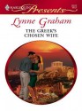 The Greek's Chosen Wife (A Mediterranean Marriage) (Harlequin Presents, #2523) - Lynne Graham