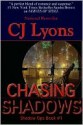 Chasing Shadows - C.J. Lyons