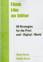 Think Like an Editor: 50 Strategies for the Print and Digital World - Steve Davis, Emilie Davis