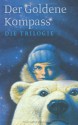 His Dark Materials: Der Goldene Kompass-Schuber, Das Magische Messer, Das Bernstein-Teleskop - Philip Pullman