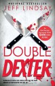 Double Dexter: Dexter Morgan (6) - Jeff Lindsay