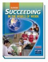 Succeeding in the World of Work, Student Edition - Grady Kimbrell, Ben S. Vineyard