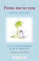 From Me to You: Love Poems - U.A. Fanthorpe, R. V. Bailey, Nick Wadley