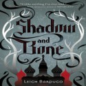 Shadow and Bone - Leigh Bardugo, Lauren Fortgang