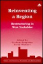 Reinventing a Region: Restructuring in West Yorkshire - Graham Haughton, David Whitney