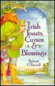 Irish Toasts, Curses &Amp; Blessings - Padraic O'Farrell