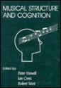 Musical Structure and Cognition - Peter Howell, Ian Cross