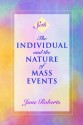 The Individual and the Nature of Mass Events (A Seth Book) - Jane Roberts, Robert F. Butts