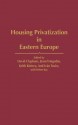 Housing Privatization in Eastern Europe - David Clapham