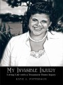 My Invisible Injury: Living Life with a Traumatic Brain Injury - Katie L. Patterson