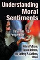 Understanding Moral Sentiments: Darwinian Perspectives? - Hilary Putnam, Susan Neiman, Jeffrey P Schloss