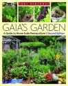 Gaia's Garden, Second Edition: A Guide to Home-Scale PermacultureReclaiming Domesticity from a Consumer Culture - Toby Hemenway