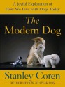 The Modern Dog - Stanley Coren