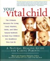 Your Vital Child: A Natural Healing Guide for Caring Parents - Mark Stengler