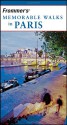 Frommer's Memorable Walks In Paris - Haas H. Mroue