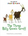 The Three Billy Goats Gruff (Story Plays Big Books) - Vivian French