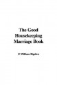 The Good Housekeeping Marriage Book - Fran Bigelow