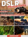 DSLR Photography: Take Perfect Pictures in 3 Days Only! Proven Way to Learn More About Digital Photography & Master Your Digital SLR Photography Skills ... for beginners, dslr photography free) - Joshua Hunt