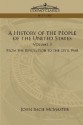 A History Of The People Of The United States: Volume 3 From The Revolution To The Civil War - John Bach McMaster